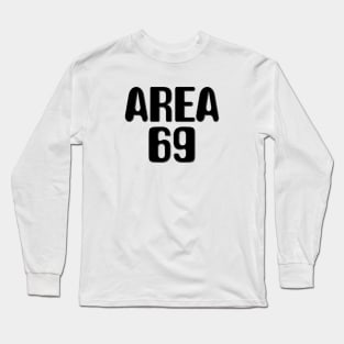 Funny Alien Design Area 69 Long Sleeve T-Shirt